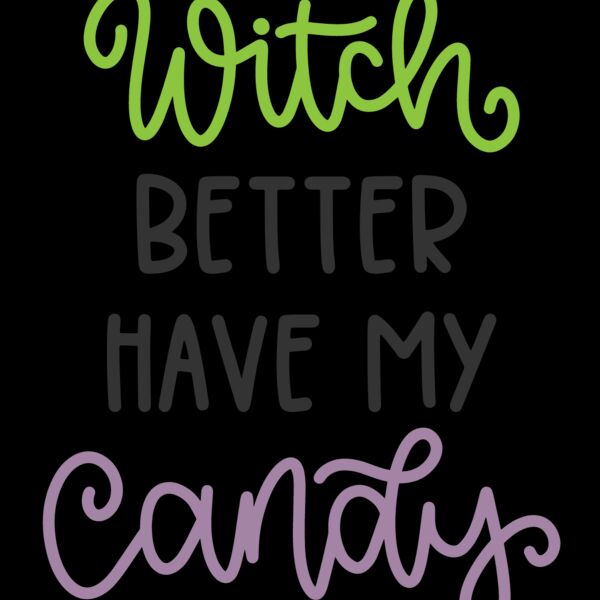 Witch Better Have My Candy SVG Cut File Thumbnail