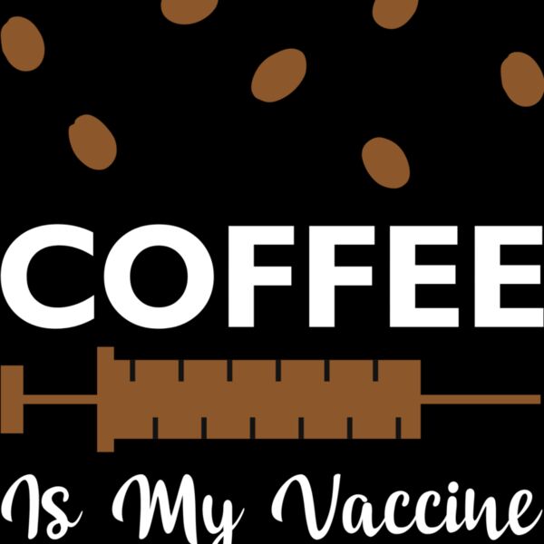 Coffee Is My Vaccine (0219) Thumbnail