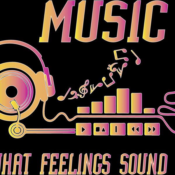 Music Is What Feelings Sound Like Thumbnail