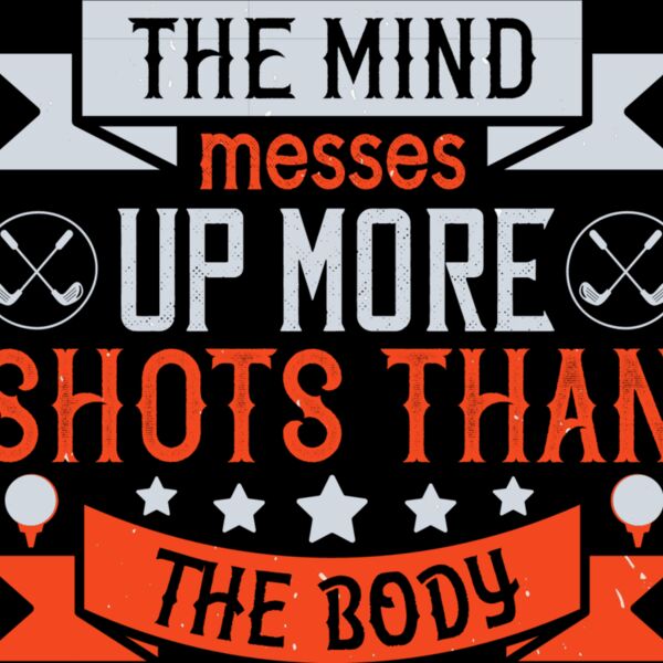 Mind Messes Shots Golf Quote Thumbnail
